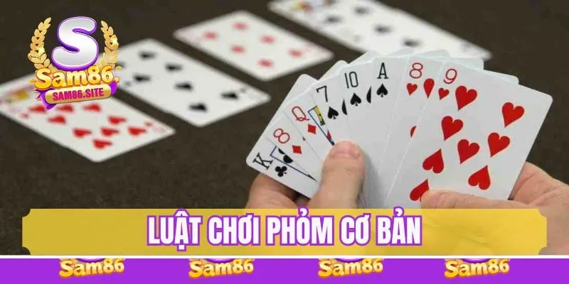 Luật chơi Phỏm cơ bản